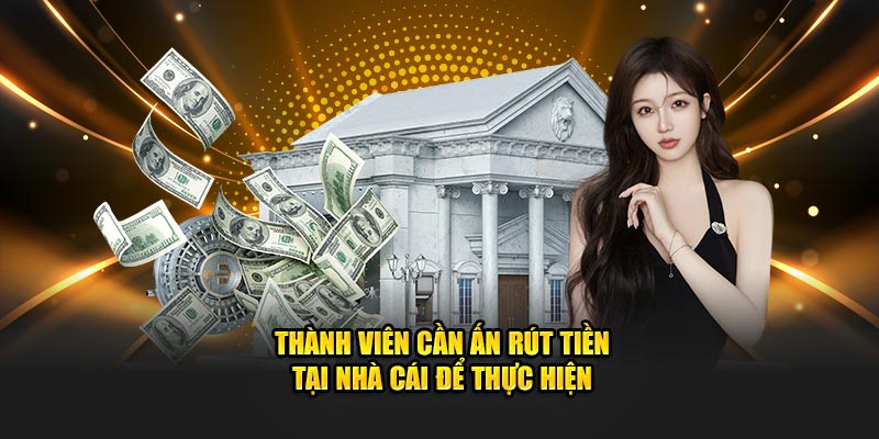 Thành viên cần ấn hoàn vốn trên màn hình để thực hiện giao dịch rút tiền 8kbet Thành viên cần ấn hoàn vốn trên màn hình để thực hiện giao dịch rút tiền 8kbet