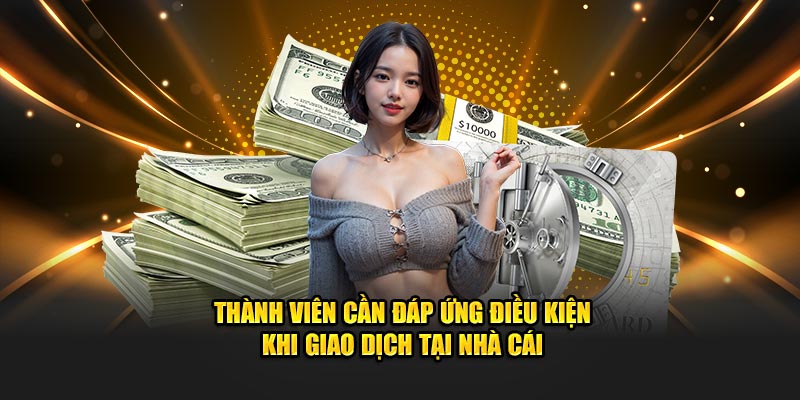 Thành viên cần đáp ứng điều kiện khi thực hiện việc hoàn vốn Thành viên cần đáp ứng điều kiện khi thực hiện việc hoàn vốn