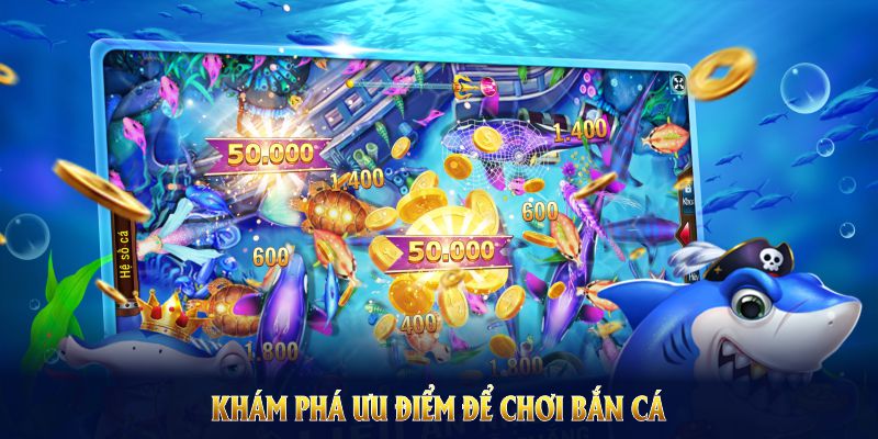 Khám phá tựa game bắn cá ăn xu độc đáo dành cho mọi cấp Khám phá tựa game bắn cá ăn xu độc đáo dành cho mọi cấp